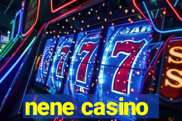 nene casino